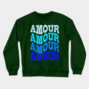 AMOUR- HAPPY VALENTINE Crewneck Sweatshirt